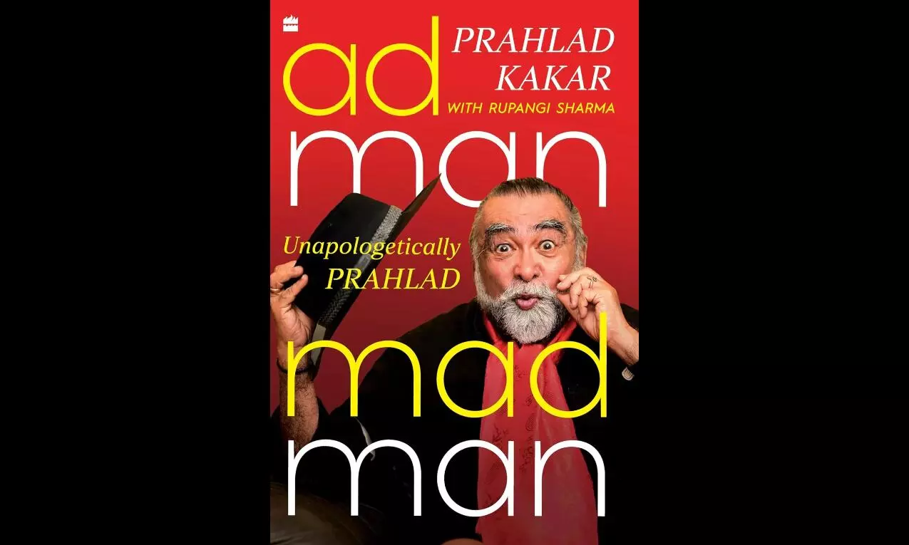 Memoir of ad guru Prahlad Kakar to hit the stands on November 10